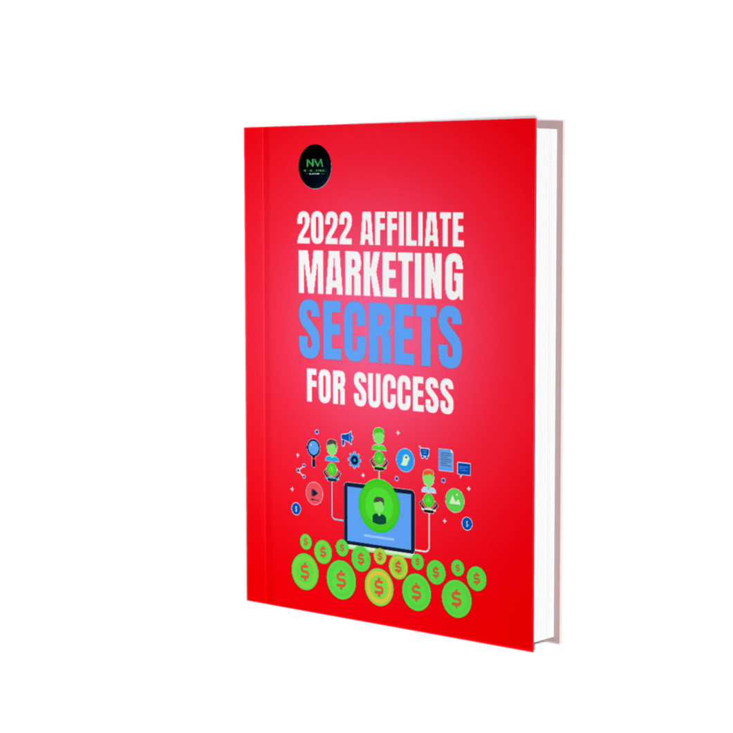 2022 Affiliate Marketing Secrets For success