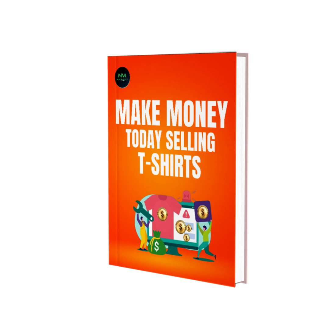 Make Money Today Selling T shirts